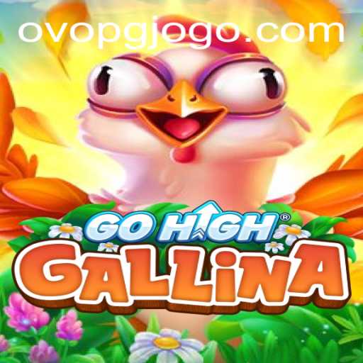 Discovering GoHighGallina: The Exciting World of Gameplay and Strategy
